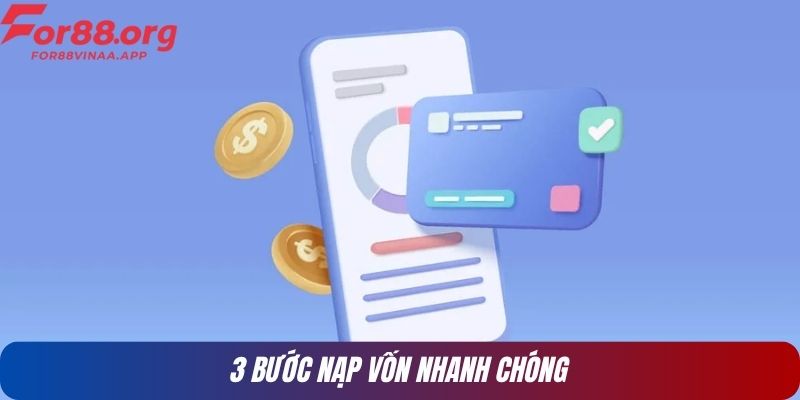 3 bước nạp vốn nhanh chóng