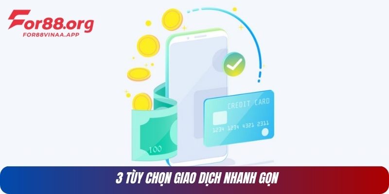 3 tùy chọn giao dịch nhanh gọn