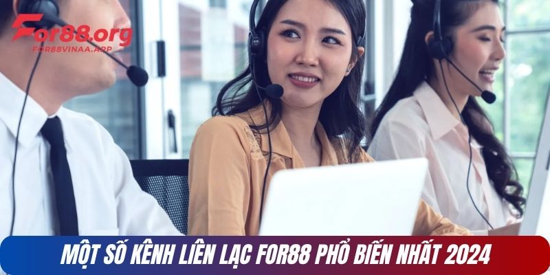 Một số kênh liên lạc FOR88 phổ biến nhất 2024