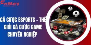 Cá Cược Esports - Thế Giới Cá Cược Game Chuyên Nghiệp