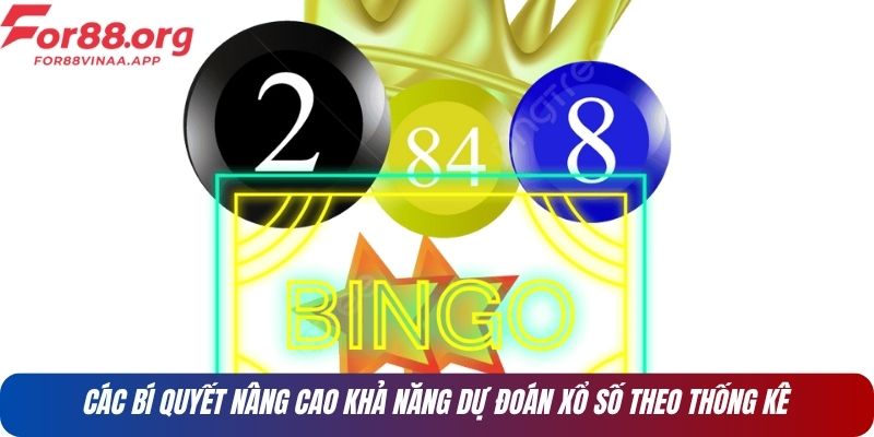 Các bí quyết nâng cao khả năng dự đoán xổ số theo thống kê