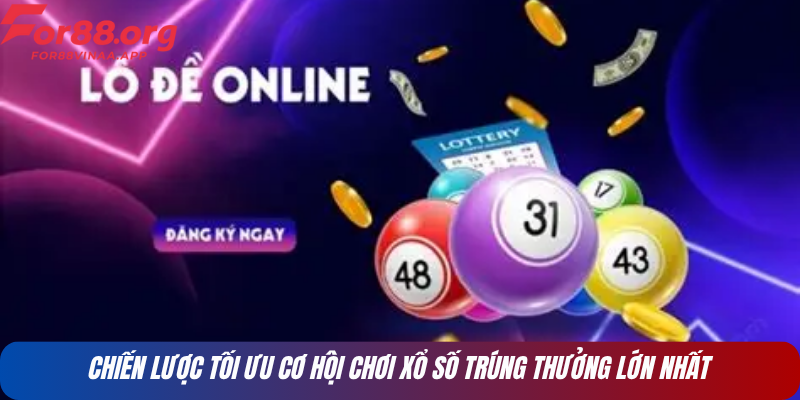 Chiến lược tối ưu cơ hội chơi xổ số trúng thưởng lớn nhất