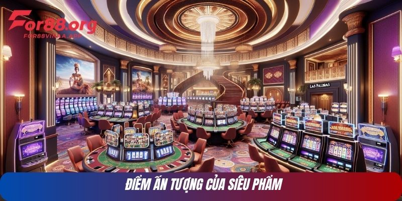 Điểm ấn tượng của siêu phẩm