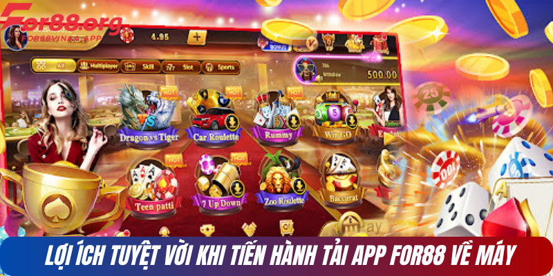 Lợi ích tuyệt vời khi tiến hành tải app FOR88 về máy