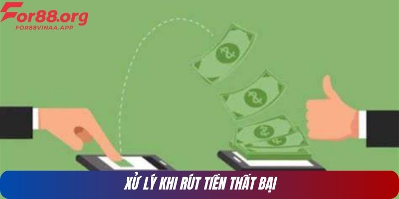 Xử lý khi rút tiền thất bại